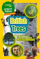 Ultimate Explorer Field Guides Alberi britannici - Trova l'avventura! Divertiti all'aperto! Diventa un detective degli alberi! - Ultimate Explorer Field Guides British Trees - Find Adventure! Have Fun Outdoors! be a Tree Detective!