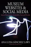 Siti web dei musei e social media: Questioni di partecipazione, sostenibilità, fiducia e diversità - Museum Websites and Social Media: Issues of Participation, Sustainability, Trust and Diversity