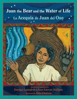 Juan l'orso e l'acqua della vita: La Acequia de Juan del Oso - Juan the Bear and the Water of Life: La Acequia de Juan del Oso