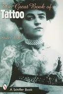 Il grande libro del tatuaggio - The Great Book of Tattoo