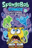 Spongebob Comics: Libro 3: Racconti dall'ananas stregato - Spongebob Comics: Book 3: Tales from the Haunted Pineapple
