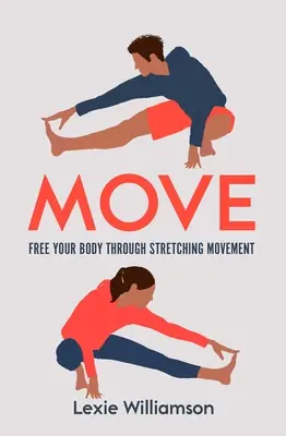Muoversi: Liberare il corpo attraverso il movimento dello stretching - Move: Free Your Body Through Stretching Movement