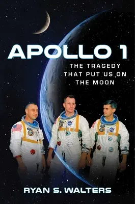 Apollo 1: la tragedia che ci ha portato sulla Luna - Apollo 1: The Tragedy That Put Us on the Moon