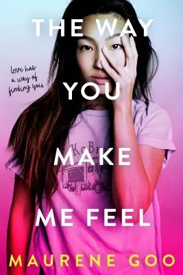 Il modo in cui mi fai sentire - The Way You Make Me Feel