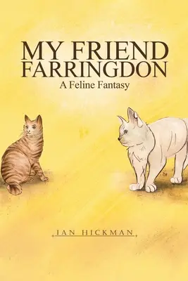 Il mio amico Farringdon - Una fantasia felina - My Friend Farringdon - A Feline Fantasy