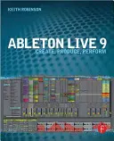 Ableton Live 9: Creare, produrre, eseguire - Ableton Live 9: Create, Produce, Perform