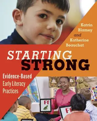 Iniziare forte: Pratiche di alfabetizzazione precoce basate su prove di efficacia - Starting Strong: Evidence-Based Early Literacy Practices