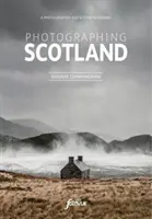 Fotografare la Scozia - I luoghi più belli da visitare - Photographing Scotland - The Most Beautiful Places to Visit