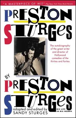 Preston Sturges da Preston Sturges: La sua vita nelle sue parole - Preston Sturges by Preston Sturges: His Life in His Words