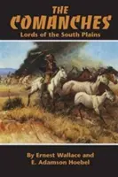 I Comanches, volume 34: I signori delle pianure del sud - The Comanches, Volume 34: Lords of the South Plains