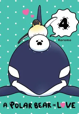 Un orso polare innamorato, Vol. 4 - A Polar Bear in Love, Vol. 4