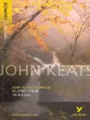 Poesie scelte di John Keats: York Notes Advanced - tutto ciò che serve per recuperare, studiare e prepararsi alle valutazioni del 2021 e agli esami del 2022. - Selected Poems of John Keats: York Notes Advanced - everything you need to catch up, study and prepare for 2021 assessments and 2022 exams