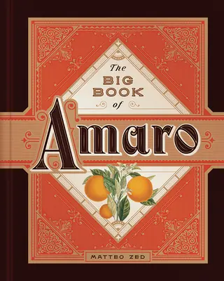Il grande libro dell'Amaro - The Big Book of Amaro