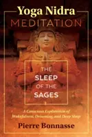 Meditazione Yoga Nidra: Il sonno dei saggi - Yoga Nidra Meditation: The Sleep of the Sages