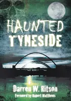 Il Tyneside infestato - Haunted Tyneside