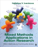 Applicazioni di metodi misti nella ricerca-azione: Dai metodi all'azione comunitaria - Mixed Methods Applications in Action Research: From Methods to Community Action