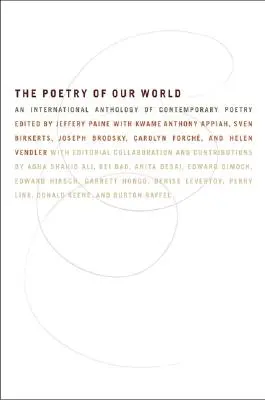 La poesia del nostro mondo: Antologia internazionale di poesia contemporanea - The Poetry of Our World: An International Anthology of Contemporary Poetry