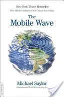 L'onda mobile: Come l'intelligenza mobile cambierà tutto - The Mobile Wave: How Mobile Intelligence Will Change Everything