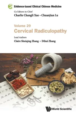 Medicina clinica cinese basata sull'evidenza - Volume 29: Radicolopatia cervicale - Evidence-Based Clinical Chinese Medicine - Volume 29: Cervical Radiculopathy