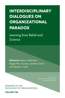 Dialoghi interdisciplinari sul paradosso organizzativo: imparare dalle credenze e dalla scienza - Interdisciplinary Dialogues on Organizational Paradox: Learning from Belief and Science