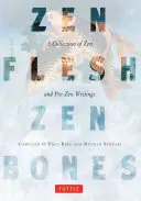 Carne zen, ossa zen: Una raccolta di scritti zen e prezen - Zen Flesh, Zen Bones: A Collection of Zen and Pre-Zen Writings