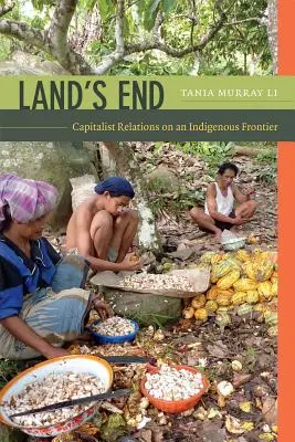 Land's End: Relazioni capitalistiche su una frontiera indigena - Land's End: Capitalist Relations on an Indigenous Frontier