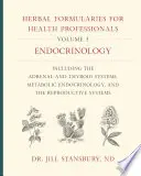 Formulario erboristico per i professionisti della salute, volume 3: Endocrinologia, compresi i sistemi surrenale e tiroideo, l'endocrinologia metabolica e il sistema nervoso centrale. - Herbal Formularies for Health Professionals, Volume 3: Endocrinology, Including the Adrenal and Thyroid Systems, Metabolic Endocrinology, and the Repr
