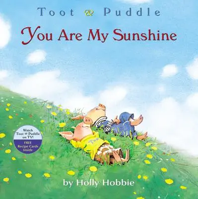 Toot & Puddle: Tu sei il mio sole - Toot & Puddle: You Are My Sunshine