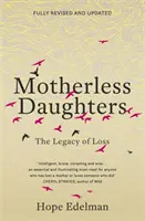Figlie senza madre - L'eredità della perdita - Motherless Daughters - The Legacy of Loss