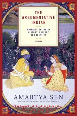 L'indiano argomentativo: Scritti sulla storia, la cultura e l'identità indiana - The Argumentative Indian: Writings on Indian History, Culture and Identity