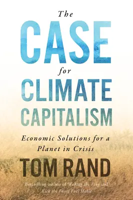 Il caso del capitalismo climatico: Soluzioni economiche per un pianeta in crisi - The Case for Climate Capitalism: Economic Solutions for a Planet in Crisis