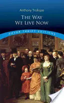 Il modo in cui viviamo ora - The Way We Live Now