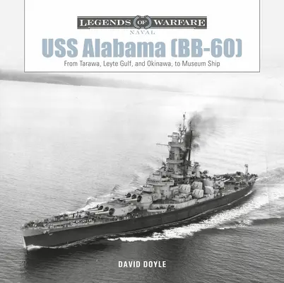 USS Alabama (Bb-60): Da Tarawa, Leyte Gulf e Okinawa, a nave museo - USS Alabama (Bb-60): From Tarawa, Leyte Gulf, and Okinawa, to Museum Ship