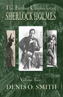 Le ulteriori cronache di Sherlock Holmes - Volume 2 - The Further Chronicles of Sherlock Holmes - Volume 2