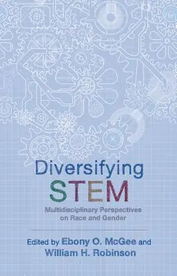Diversificare le Stem: prospettive multidisciplinari su razza e genere - Diversifying Stem: Multidisciplinary Perspectives on Race and Gender