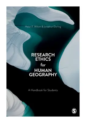 Etica della ricerca per la geografia umana: Un manuale per gli studenti - Research Ethics for Human Geography: A Handbook for Students