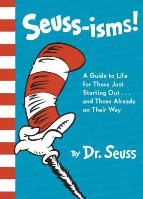 Seuss-Isms! Una guida alla vita per chi ha appena iniziato... e per chi è già sulla buona strada - Seuss-Isms!: A Guide to Life for Those Just Starting Out...and Those Already on Their Way