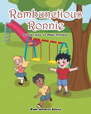 Il rissoso Ronnie impara a farsi degli amici - Rambunctious Ronnie Learns How to Make Friends