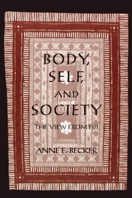 Corpo, sé e società: Il punto di vista delle Fiji - Body, Self, and Society: The View from Fiji