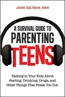 Guida di sopravvivenza per genitori adolescenti: Parlare ai vostri figli di sexting, alcol, droghe e altre cose che vi fanno impazzire - A Survival Guide to Parenting Teens: Talking to Your Kids about Sexting, Drinking, Drugs, and Other Things That Freak You Out