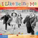Mi piace essere me: poesie sulla gentilezza, l'amicizia e le buone scelte - I Like Being Me: Poems about Kindness, Friendship, and Making Good Choices