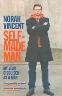 Self-Made Man - Il mio anno travestito da uomo - Self-Made Man - My Year Disguised as a Man