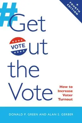 Uscire dal voto: come aumentare l'affluenza alle urne - Get Out the Vote: How to Increase Voter Turnout