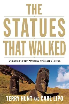 Le statue che camminavano: Svelare il mistero dell'Isola di Pasqua - The Statues That Walked: Unraveling the Mystery of Easter Island