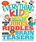 Il libro gigante di barzellette, indovinelli e rompicapo per tutti i ragazzi - The Everything Kids' Giant Book of Jokes, Riddles, and Brain Teasers