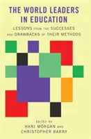 I leader mondiali dell'educazione; lezioni dai successi e dagli inconvenienti dei loro metodi - The World Leaders in Education; Lessons from the Successes and Drawbacks of Their Methods
