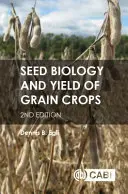 Biologia dei semi e resa delle colture di cereali - Seed Biology and Yield of Grain Crops