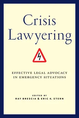 Crisis Lawyering: Difesa legale efficace in situazioni di emergenza - Crisis Lawyering: Effective Legal Advocacy in Emergency Situations