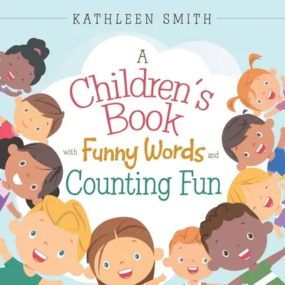 Un libro per bambini con parole divertenti e divertimento nel contare - A Children's Book with Funny Words and Counting Fun