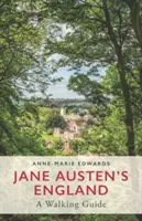 L'Inghilterra di Jane Austen: Una guida a piedi - Jane Austen's England: A Walking Guide